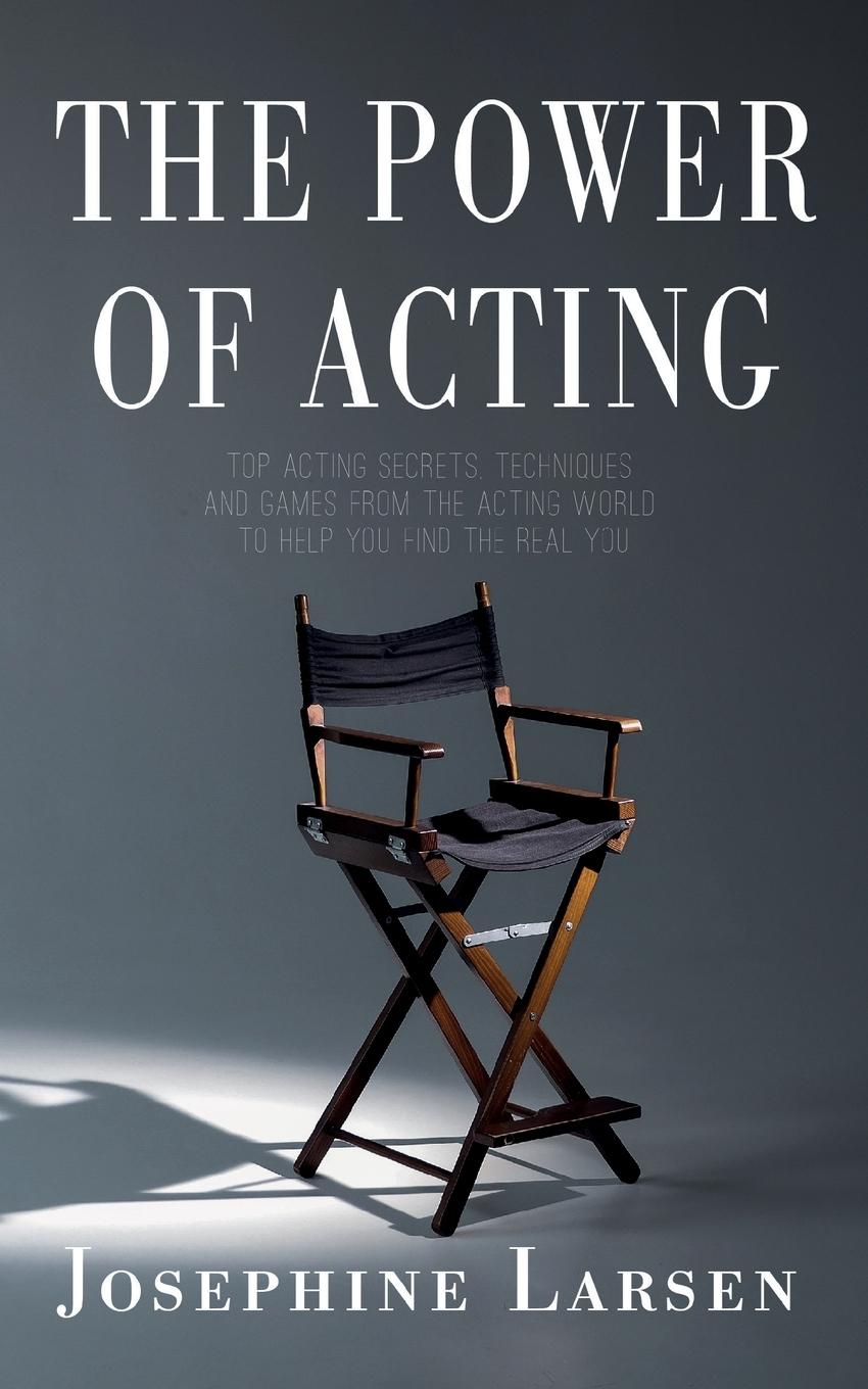Knjiga The Power of Acting Josephine Larsen
