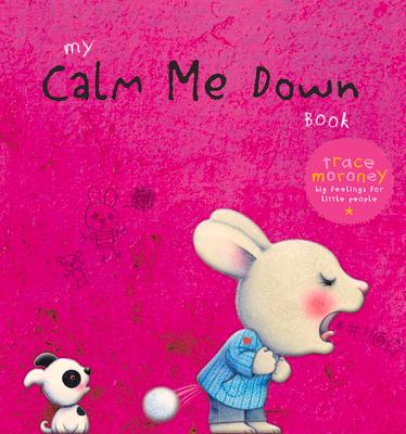 Kniha My Calm Me Down Book Trace Moroney