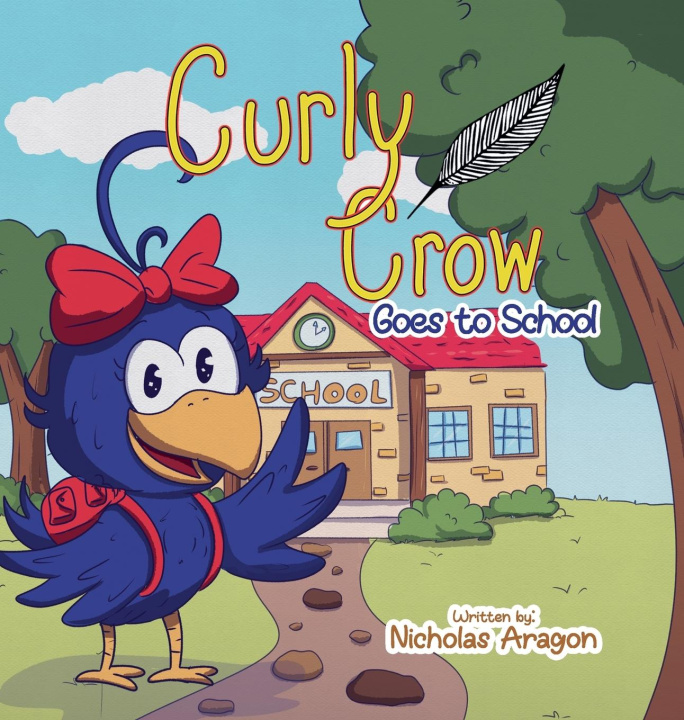 Buch Curly Crow Goes to School Nicholas Aragon