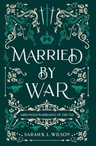 Książka Married by War Sarah K. L. Wilson