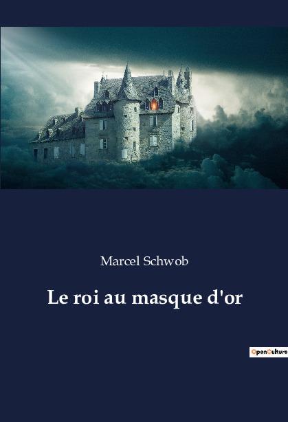 Book Le roi au masque d'or Schwob