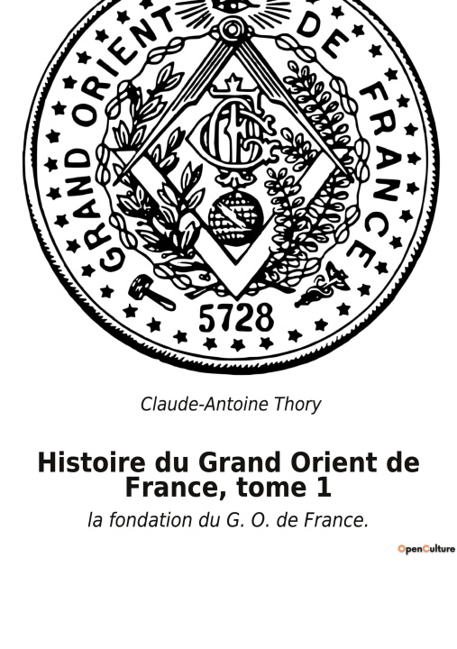 Carte Histoire du Grand Orient de France, tome 1 