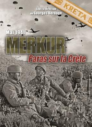 Kniha Merkur: Paras Sur La Cr?te - Mai 1941 Georges Bernage