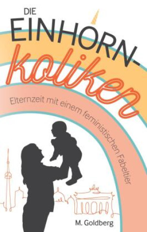 Knjiga Die Einhorn-Koliken Miep Goldberg