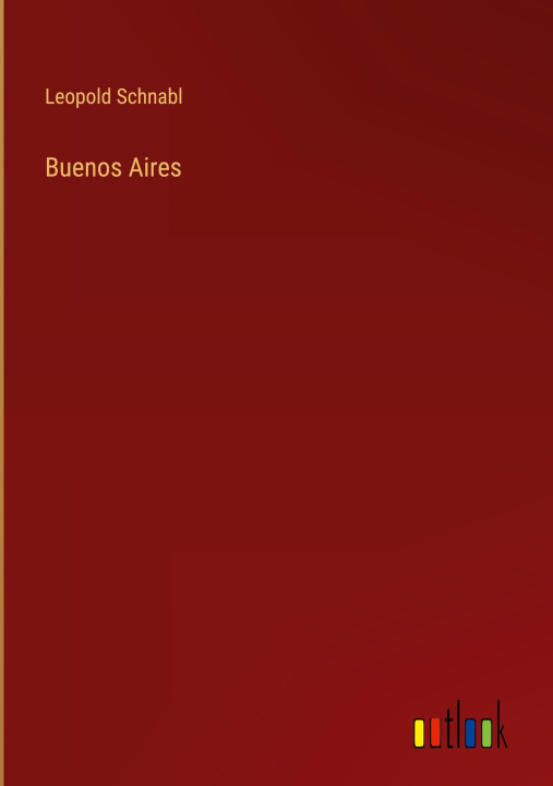 Kniha Buenos Aires Leopold Schnabl
