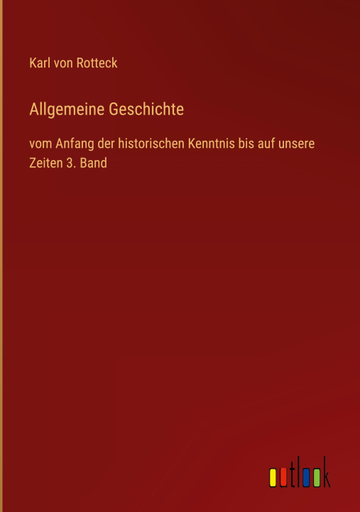 Kniha Allgemeine Geschichte Karl von Rotteck