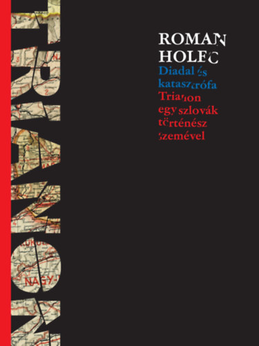 Kniha Diadal és katasztrófa Roman Holec