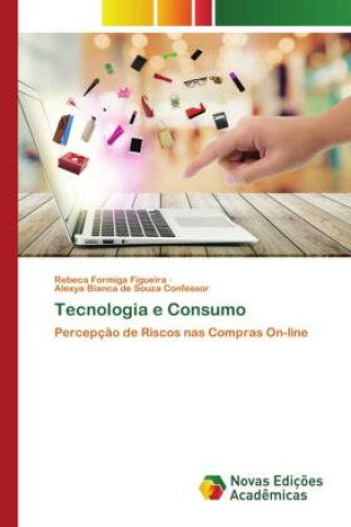 Libro Tecnologia e Consumo Alexya Bianca de Souza Confessor