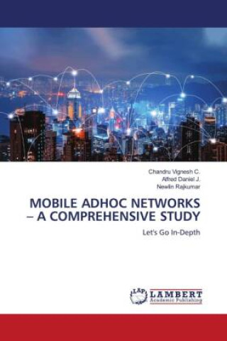 Knjiga MOBILE ADHOC NETWORKS ? A COMPREHENSIVE STUDY Alfred Daniel J.