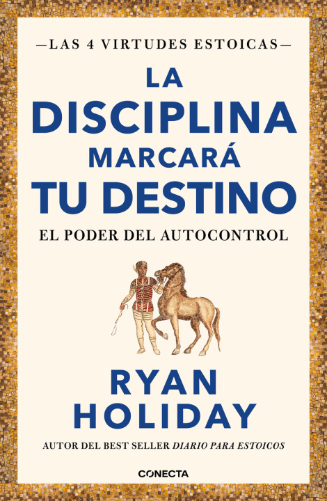 Book La Disciplina Marcará Tu Destino / Discipline Is Destiny: The Power of Self-Cont Rol 