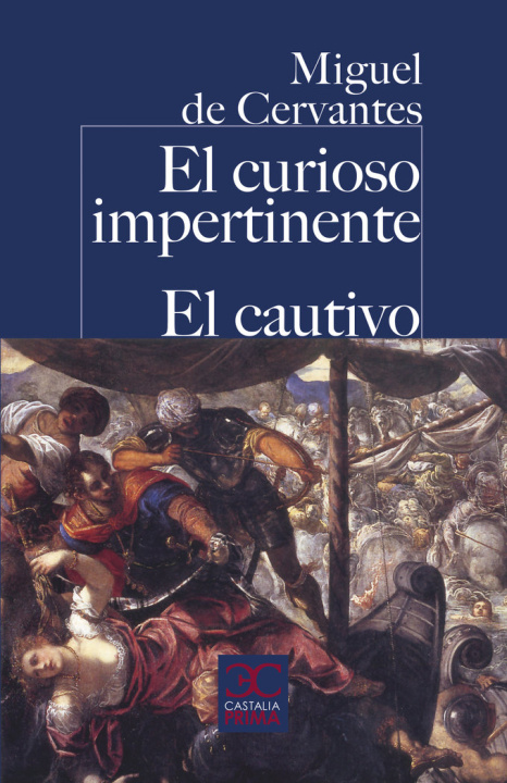 Kniha El curioso impertinente. El Cautivo. 