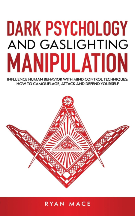 Könyv Dark Psychology and Gaslighting Manipulation 