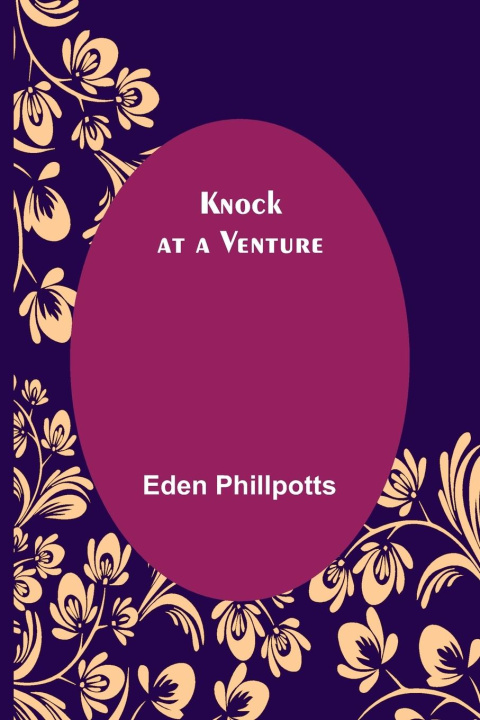 Knjiga Knock at a Venture Eden Phillpotts