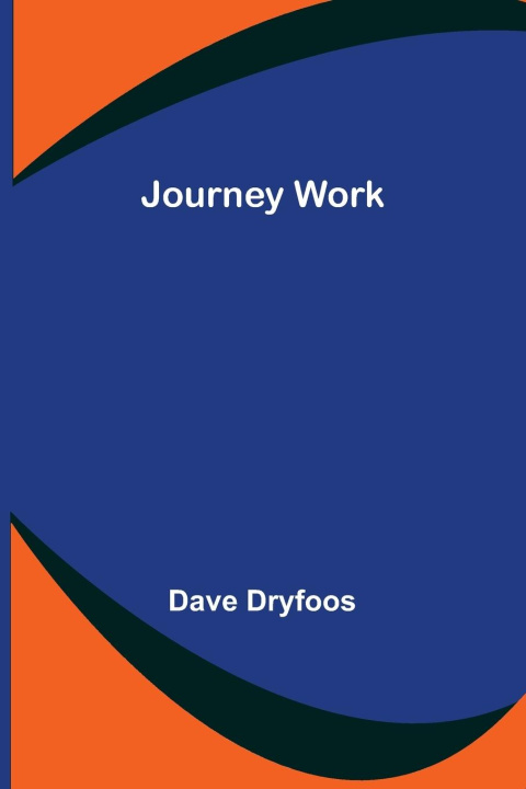 Knjiga Journey Work Dave Dryfoos