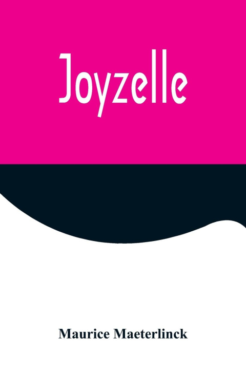 Knjiga Joyzelle Maurice Maeterlinck