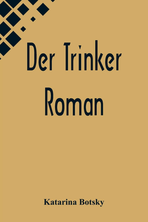 Knjiga Der Trinker Katarina Botsky