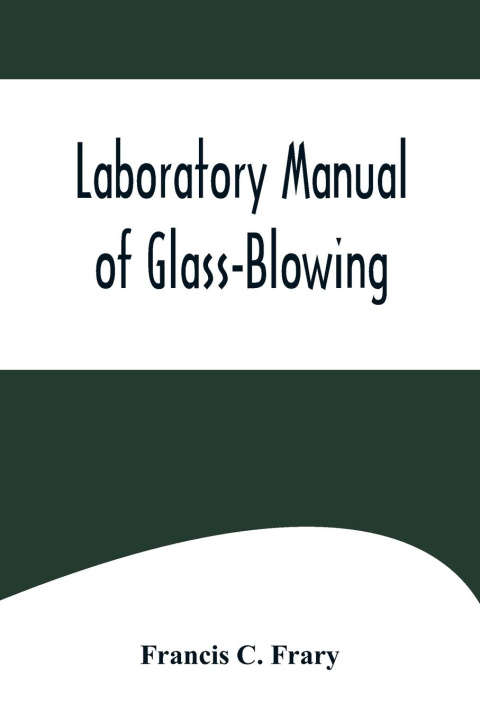 Kniha Laboratory Manual of Glass-Blowing 