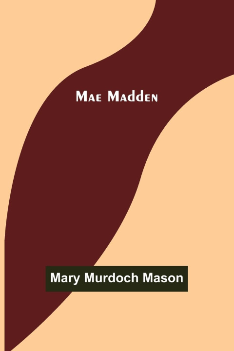 Livro Mae Madden Mary Murdoch Mason