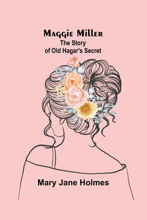 Knjiga Maggie Miller Mary Jane Holmes