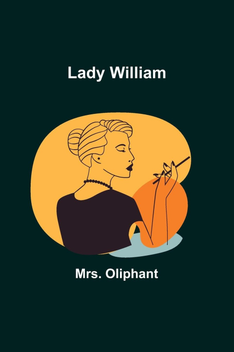 Knjiga Lady William Mrs. Oliphant