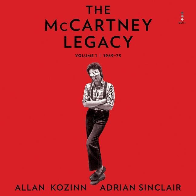 Digital The McCartney Legacy: Volume 1: 1969 - 73 Allan Kozinn