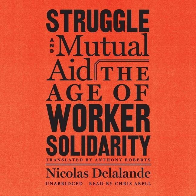 Digital Struggle and Mutual Aid: The Age of Worker Solidarity Anthony Roberts