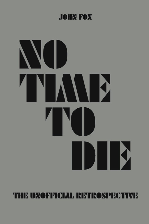 Carte No Time to Die - The Unofficial Retrospective 