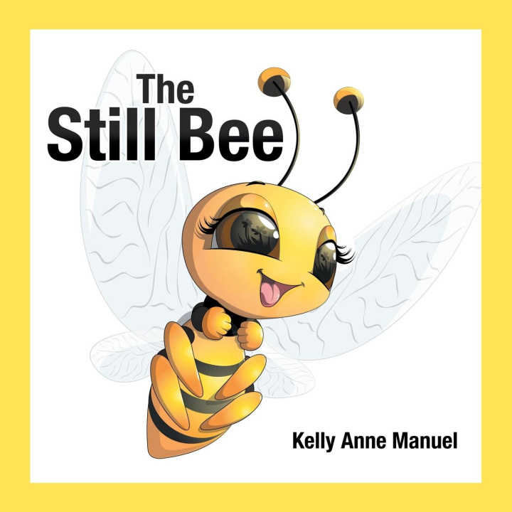 Knjiga The Still Bee Kelly Anne Manuel