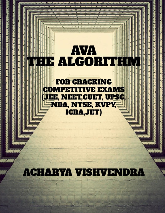 Knjiga AVA-THE ALGORITHM FOR CRACKING COMPETITIVE EXAMS Acharya Vishvendra