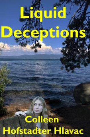 Knjiga Liquid Deceptions Colleen Hofstadter Hlavac