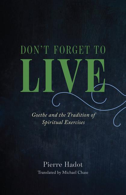 Book Don't Forget to Live Pierre Hadot