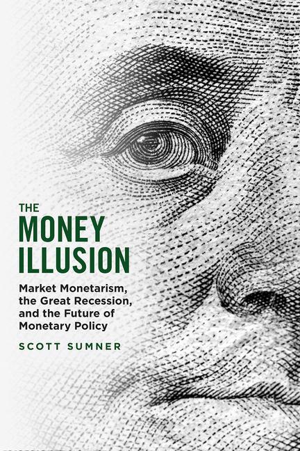 Könyv Money Illusion Scott Sumner