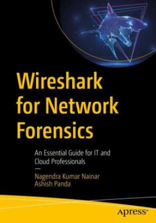 Kniha Wireshark for Network Forensics Nagendra Kumar Nainar