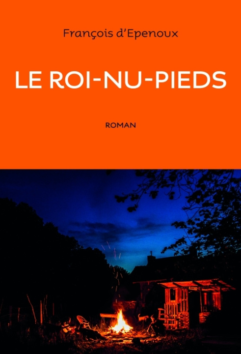 Knjiga Le roi-nu-pieds François d'Epenoux