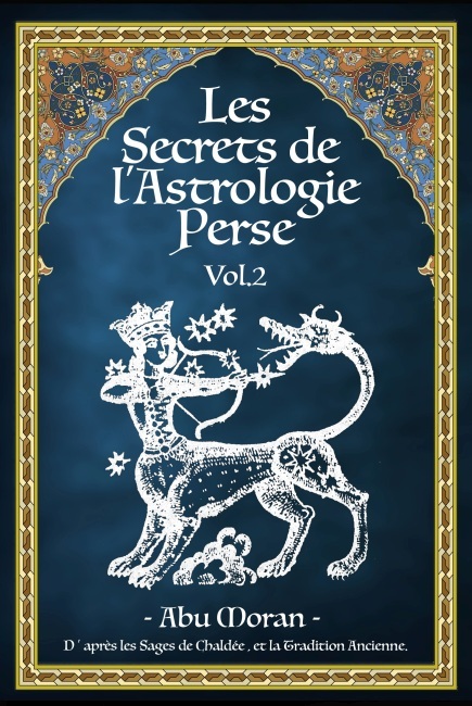 Kniha Les Secrets de l'Astrologie Perse Vol.2 MORAN