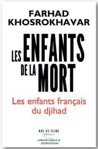 Könyv Les Enfants de la mort , les enfants français du Djihad Khosrokhavar