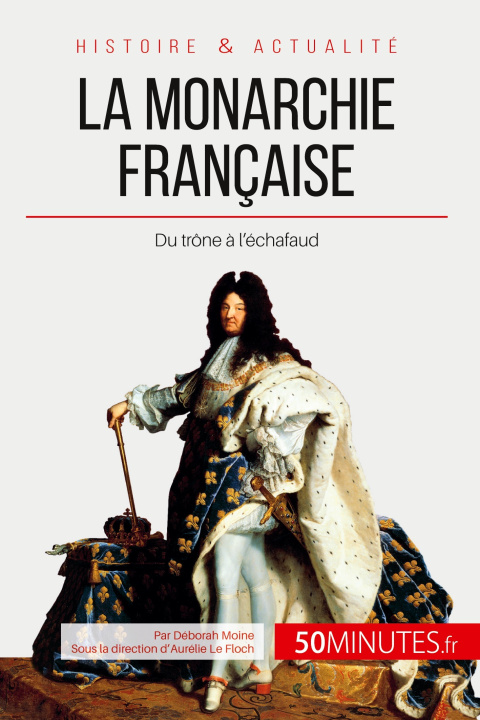 Kniha La monarchie française 50minutes