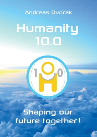 Knjiga Humanity 10.0 Andreas Dvorák
