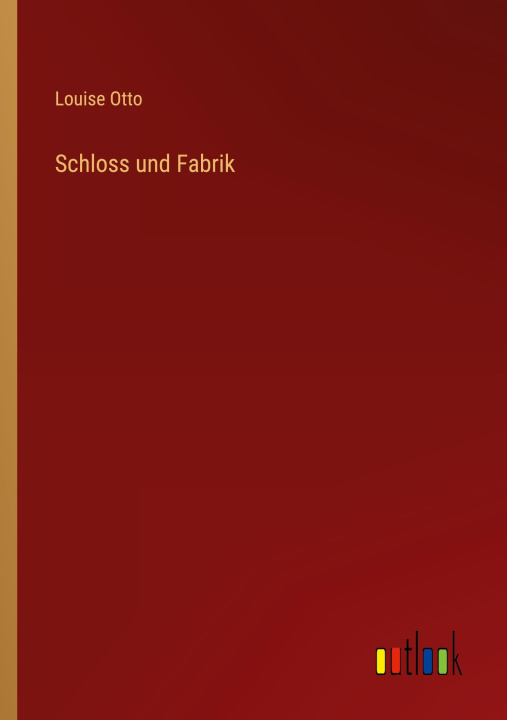 Carte Schloss und Fabrik Louise Otto