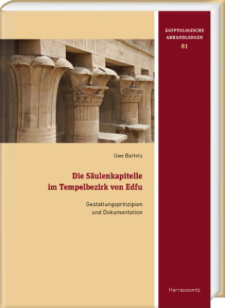 Kniha Die Säulenkapitelle im Tempelbezirk von Edfu Uwe Bartels