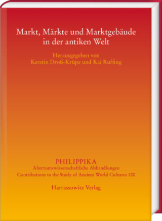 Kniha Markt, Märkte und Marktgebäude in der antiken Welt Kerstin Droß-Krüpe