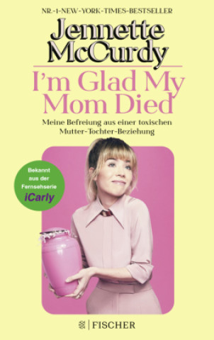 Книга I'm Glad My Mom Died Jennette McCurdy