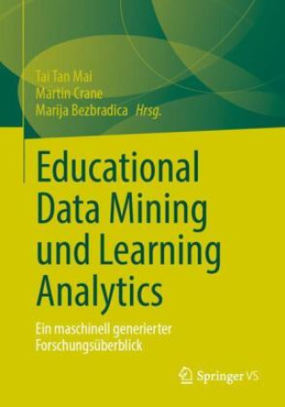 Könyv Educational Data Mining und Learning Analytics Tai Tan Mai