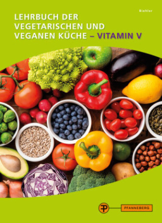 Kniha Lehrbuch der vegetarischen und veganen Küche - Vitamin V Matthias Biehler