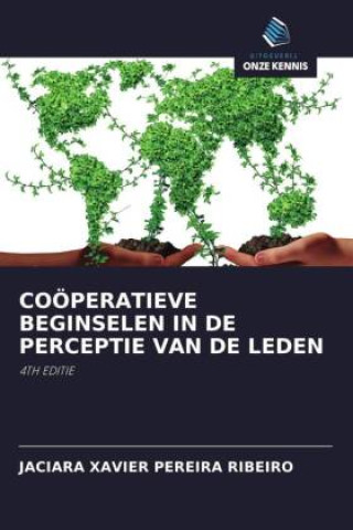 Knjiga COÖPERATIEVE BEGINSELEN IN DE PERCEPTIE VAN DE LEDEN JACIARA XAVIER PEREIRA RIBEIRO