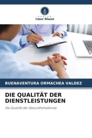 Knjiga DIE QUALITÄT DER DIENSTLEISTUNGEN Buenaventura Ormachea Valdez