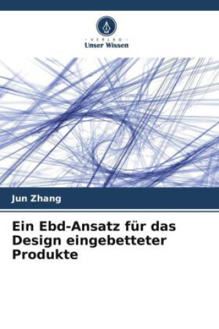 Kniha Ein Ebd-Ansatz für das Design eingebetteter Produkte Jun Zhang