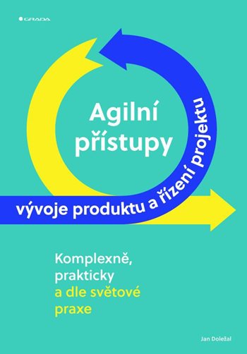 Książka Agilní přístupy vývoje produktu a řízení projektu Jan Doležal