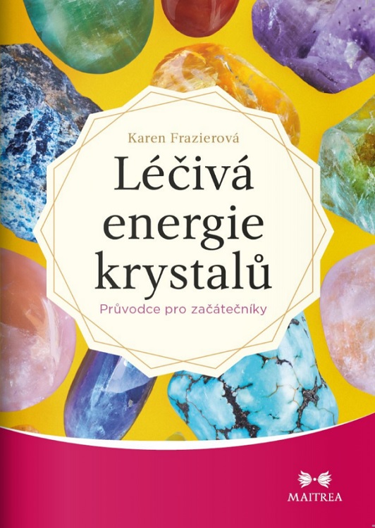 Carte Léčivá energie krystalů Karen Frazierová