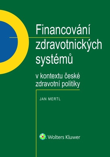 Kniha Financování zdravotnických systémů Jan Mertl